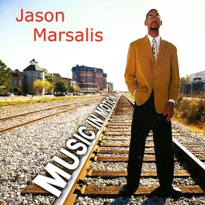 Marsalis Jason - Music In Motion ryhmässä CD @ Bengans Skivbutik AB (3936782)