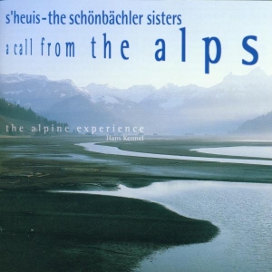 S'heuis/Schonbachler Sist - A Call From The Alps ryhmässä CD @ Bengans Skivbutik AB (3936796)