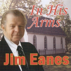 Eanes Jim - In His Arms ryhmässä CD @ Bengans Skivbutik AB (3936798)