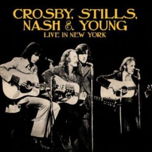 Crosby Stills Nash & Young - Live In New York ryhmässä Minishops / Crosby Stills Nash @ Bengans Skivbutik AB (3937336)