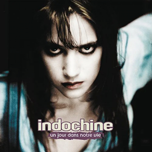 Indochine - Un Jour Dans Notre Vie ryhmässä CD @ Bengans Skivbutik AB (3938437)