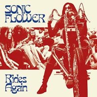 Sonic Flower - Rides Again (Red Vinyl Lp) ryhmässä VINYYLI @ Bengans Skivbutik AB (3938898)