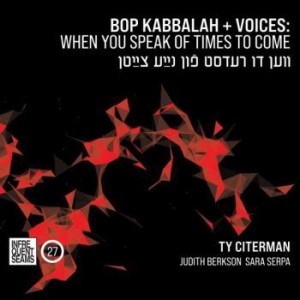 Citerman Ty - Bop Kabbalah+Voices: When You Speak ryhmässä CD @ Bengans Skivbutik AB (3938967)