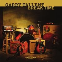 Tallent Garry - Break Time ryhmässä CD @ Bengans Skivbutik AB (3939321)