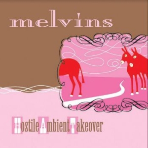 Melvins - Hostile Ambient Takeover (Ltd.Ed.) ryhmässä Minishops / Melvins @ Bengans Skivbutik AB (3941489)