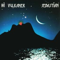 Sebastian - På Vulkaner (Remastered) ryhmässä VINYYLI @ Bengans Skivbutik AB (3941719)