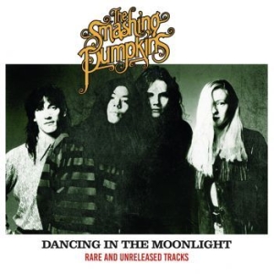 Smashing Pumpkins - Dancing In The Moonlight ryhmässä Minishops / Smashing Pumpkins @ Bengans Skivbutik AB (3942324)