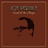 Pernice Joe - Could It Be Magic ryhmässä CD @ Bengans Skivbutik AB (3942355)