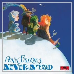 Pink Fairies - Neverneverland ryhmässä VINYYLI @ Bengans Skivbutik AB (3942506)