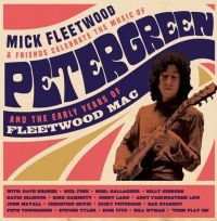 Mick Fleetwood And Friends - Celebrate The Music Of Peter Green ryhmässä CD @ Bengans Skivbutik AB (3944970)