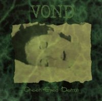 Vond - Green Eyed Demon (Vinyl Lp) ryhmässä VINYYLI @ Bengans Skivbutik AB (3945273)