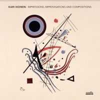 Ikonen Kari - Impressions, Improvisations And Com ryhmässä CD @ Bengans Skivbutik AB (3945644)