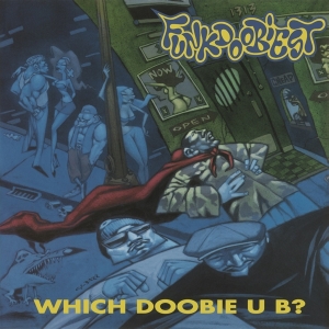 Funkdoobiest - Which Doobie U B ? ryhmässä VINYYLI @ Bengans Skivbutik AB (3946183)