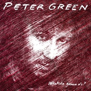 Green Peter - Whatcha Gonna Do? -Hq- ryhmässä VINYYLI @ Bengans Skivbutik AB (3947287)