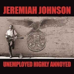 Johnson Jeremiah - Unemployed Highly Annoyed ryhmässä VINYYLI @ Bengans Skivbutik AB (3948719)