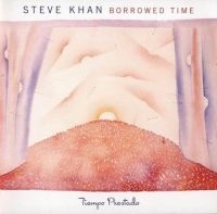 Khan Steve - Borrowed Time ryhmässä CD @ Bengans Skivbutik AB (3948720)