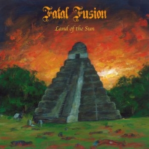 Fatal Fusion - Land Of The Sun ryhmässä CD @ Bengans Skivbutik AB (3948736)