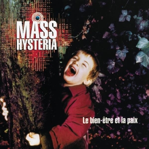 Mass Hysteria - Le Bien-Être Et La Paix ryhmässä VINYYLI @ Bengans Skivbutik AB (3949147)