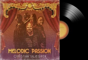 Liljegren Christian - Melodic Passion (Black Vinyl Lp) ryhmässä VINYYLI @ Bengans Skivbutik AB (3949324)