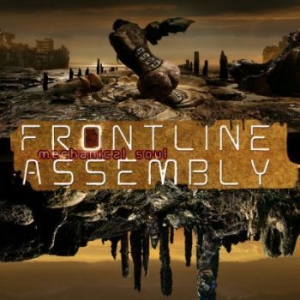 Front Line Assembly - Mechanical Soul ryhmässä CD @ Bengans Skivbutik AB (3950404)