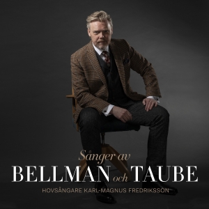 Fredriksson Karl-Magnus - Sånger Av Bellman Och Taube ryhmässä CD @ Bengans Skivbutik AB (3950854)