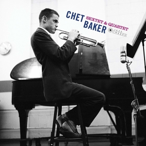 Chet Baker - Sextet & Quartet ryhmässä Minishops / Chet Baker @ Bengans Skivbutik AB (3951591)