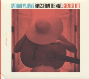 Kathryn Williams - Songs From The Novel Greatest Hits ryhmässä CD @ Bengans Skivbutik AB (3951729)