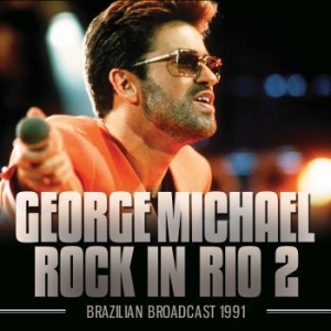 George Michael - Rock In Rio 2 (Broadcast Live 1991) ryhmässä CD @ Bengans Skivbutik AB (3952159)