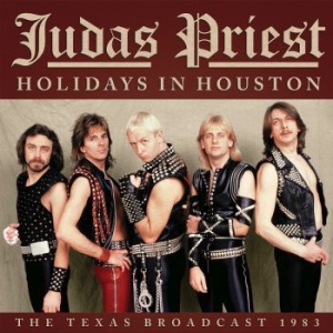 Judas Priest - Holidays In Houston (Live Broadcast ryhmässä CD @ Bengans Skivbutik AB (3952162)