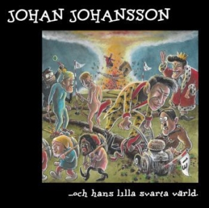 Johan Johansson - ...Och Hans Lilla Svarta Värld. ryhmässä ME SUOSITTELEMME / Bengans  Distribution Uutuudet @ Bengans Skivbutik AB (3952642)