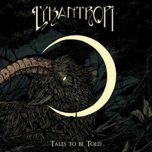 Lykantropi - Tales To Be Told (Multicoloured V.. ryhmässä VINYYLI @ Bengans Skivbutik AB (3956548)