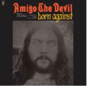 Amigo The Devil - Born Against ryhmässä VINYYLI @ Bengans Skivbutik AB (3956575)