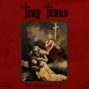 Tears Tony - 30Th Anniversary E.P. (Vinyl) ryhmässä VINYYLI @ Bengans Skivbutik AB (3957424)