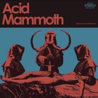 Acid Mammoth - Acid Mammoth ryhmässä VINYYLI @ Bengans Skivbutik AB (3961919)