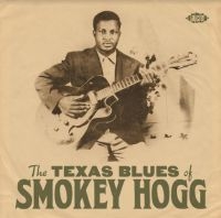 Smokey Hogg - Texas Blues Of Smokey Hogg ryhmässä CD @ Bengans Skivbutik AB (3962195)