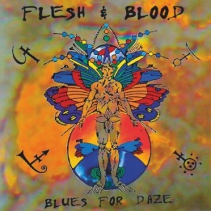 Flesh & Blood - Blues For Daze ryhmässä CD @ Bengans Skivbutik AB (3962208)