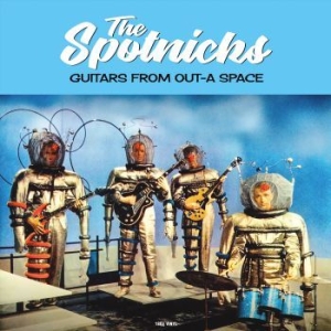 Spotnicks - Guitars From Out-A Space ryhmässä VINYYLI @ Bengans Skivbutik AB (3962342)