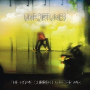 Home Current & Peter Wix - Unfortunes ryhmässä CD @ Bengans Skivbutik AB (3962712)