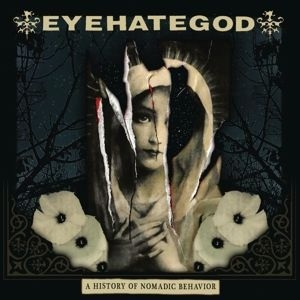 Eyehategod - A History of Nomadic Behavior ryhmässä VINYYLI @ Bengans Skivbutik AB (3963100)