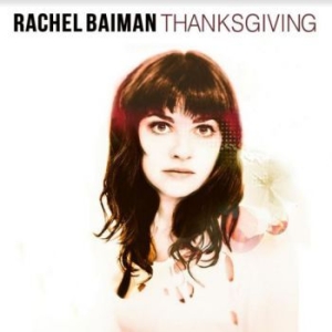 Baiman Rachel - Thanksgiving ryhmässä VINYYLI @ Bengans Skivbutik AB (3963649)