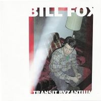 Fox Bill - Transit Byzantium ryhmässä ME SUOSITTELEMME / Joululahjavinkki: Vinyyli @ Bengans Skivbutik AB (3963660)