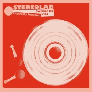 Stereolab - Electrically Possessed [switched On ryhmässä VINYYLI @ Bengans Skivbutik AB (3963707)