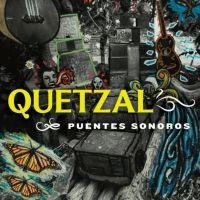 Quetzal - Puentes Sonoros ryhmässä CD @ Bengans Skivbutik AB (3963721)