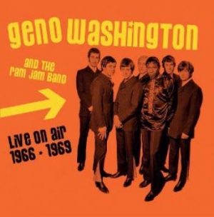 Washington Geno & The Ram Jam Band - Live On Air 1966-1969 ryhmässä CD @ Bengans Skivbutik AB (3963769)