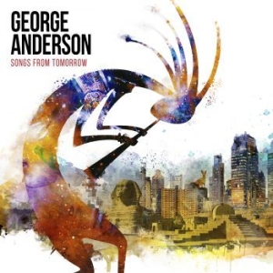 Anderson George - Songs From Tomorrow ryhmässä CD @ Bengans Skivbutik AB (3964251)