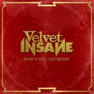 Velvet Insane - Rock 'n' Roll Glitter Suit ryhmässä CD @ Bengans Skivbutik AB (3964252)