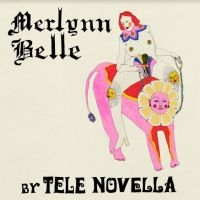 Tele Novella - Merlynn Belle ryhmässä CD @ Bengans Skivbutik AB (3964583)