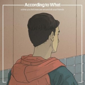 According To What - A Time You Felt Insecure Around All ryhmässä CD @ Bengans Skivbutik AB (3964586)