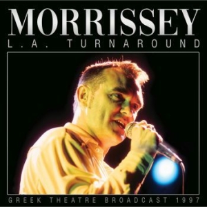 Morrissey - L.A. Turnaround (Live Broadcast 199 ryhmässä CD @ Bengans Skivbutik AB (3965160)