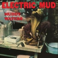 Muddy Waters - Electric Mud ryhmässä VINYYLI @ Bengans Skivbutik AB (3965397)